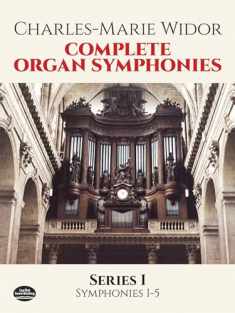 Complete Organ Symphonies, Series I (Dover Music for Organ)