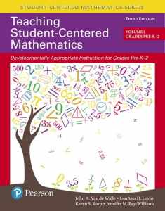 Teaching Student-Centered Mathematics: Developmentally Appropriate Instruction for Grades Pre-K-2 (Volume I), with Enhanced Pearson eText --Access ... Student-Centered Mathematics Series)