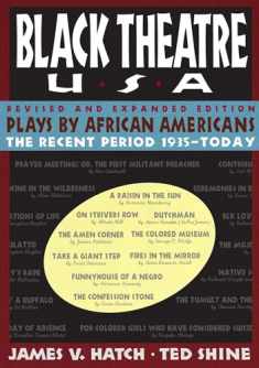 Black Theatre, USA: Plays by African Americans: The Recent Period, 1935-Today