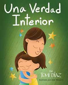 Una Verdad Interior (Spanish Edition)