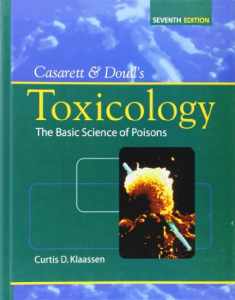 Casarett & Doull's Toxicology: The Basic Science of Poisons, Seventh Edition