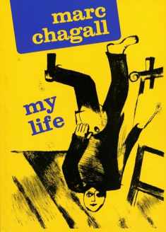 Marc Chagall: My Life