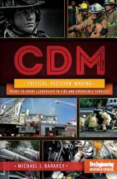 Critical Decision Making: Point-to-Point Leadership in Fire and Emergency Services