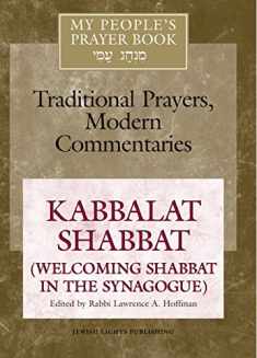 My People's Prayer Book, Vol. 8: Kabbalat Shabbat (Welcoming Shabbat in the Synagogue)