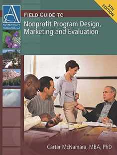 Field Guide to Nonprofit Program Design, Marketing and Evaluation, 5th Ed