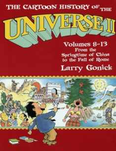 The Cartoon History of the Universe II, Volumes 8-13: From the Springtime of China to the Fall of Rome