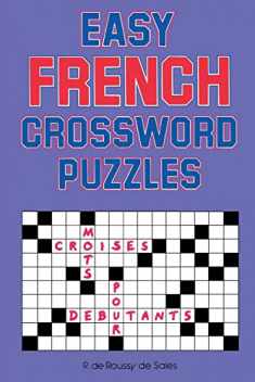 Easy French Crossword Puzzles (Language - French) (English and French Edition)
