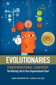 Evolutionaries Pocket Book: Transformational Leadership: The Missing Link in Your Organizational Chart