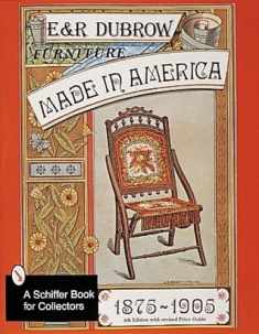 Furniture Made in America: 1875-1905 (Schiffer Book for Collectors)