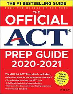 The Official Act Prep Guide 2020 - 2021, (Book + 5 Practice Tests + Bonus Online Content)