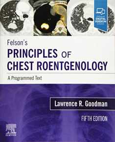 Felson's Principles of Chest Roentgenology, A Programmed Text: A Programmed Text