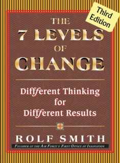 The 7 Levels of Change: Different Thinking for Different Results 3rd Edition
