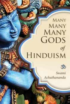 Many Many Many Gods of Hinduism: Turning believers into non-believers and non-believers into believers