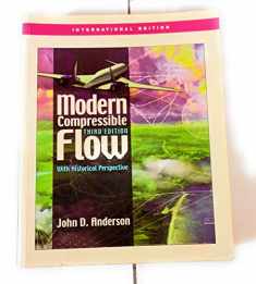 Modern Compressible Flow: With Historical Perspective. John D. Anderson, JR
