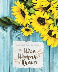 Help Club for Moms: The Wise Woman Knows