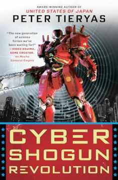 Cyber Shogun Revolution (A United States of Japan Novel)
