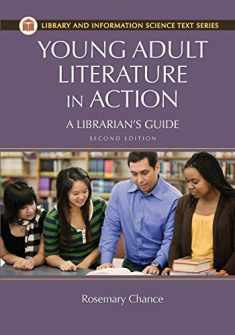 Young Adult Literature in Action: A Librarian's Guide (Library and Information Science Text)