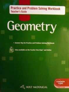 Holt McDougal Geometry: Practice and Problem Solving Workbook Teacher Guide