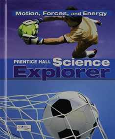 Science Explorer C2009 Book M Student Edition Motion, Forces, and Energy Motion, Forces, and Energy