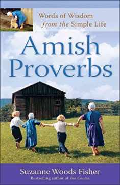 Amish Proverbs: Words of Wisdom from the Simple Life