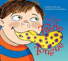 A Bad Case of Tattle Tongue: A Picture Book that Helps Kids Learn the Difference Between Tattling and Telling