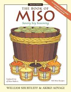 The Book of Miso: Savory Fermented Soy Seasoning