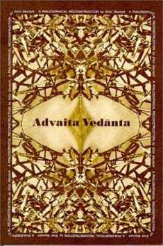 Advaita Vedanta : A Philosophical Reconstruction