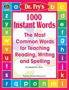 1000 Instant Words: The Most Common Words for Teaching Reading, Writing and Spelling