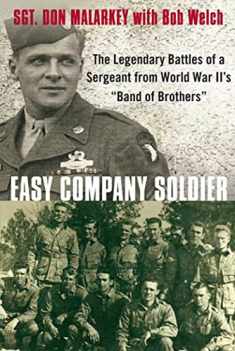 Easy Company Soldier: The Legendary Battles of a Sergeant from World War II's "Band of Brothers"