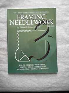 Needlework Framing (Library of Professional Picture Framing, Vol. 3)