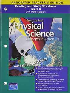 Physical Science: Concepts in Action, Guided Reading and Study Workbook, Teacher’s Edition: B