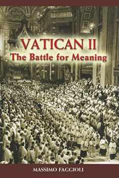 Vatican II: The Battle for Meaning