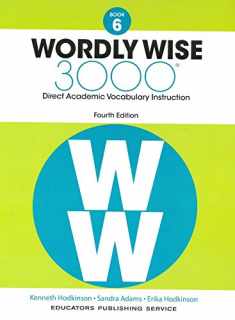 Wordly Wise 3000, Book 6: Direct Academic Vocabulary Instruction