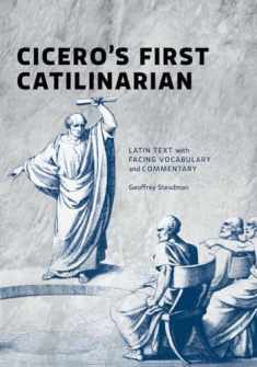 Cicero's First Catilinarian: Latin Text with Facing Vocabulary and Commentary
