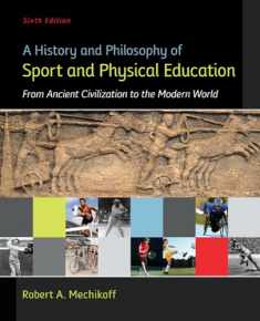 A History and Philosophy of Sport and Physical Education: From Ancient Civilizations to the Modern World