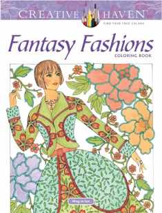 Creative Haven Fantasy Fashions Coloring Book (Adult Coloring Books: Fashion)