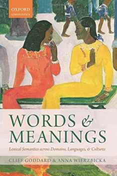 Words and Meanings: Lexical Semantics Across Domains, Languages, and Cultures (Oxford Linguistics)
