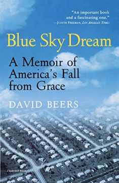 Blue Sky Dream: A Memoir of America's Fall from Grace