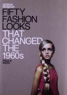 Fifty Fashion Looks that Changed the 1960's
