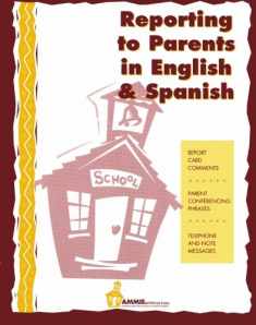 Reporting to Parents in English and Spanish: A time saving tool for school teachers in English and Spanish.