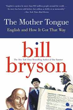 The Mother Tongue - English And How It Got That Way