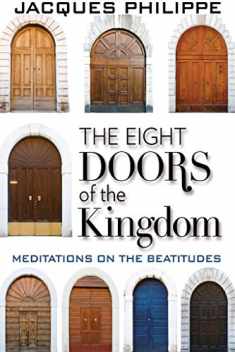 The Eight Doors of the Kingdom: Meditations on the Beatitudes [Paperback]