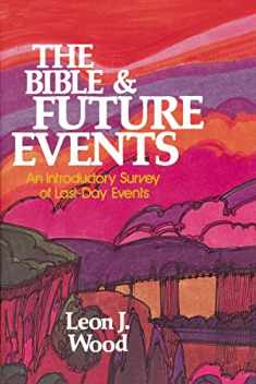 Bible and Future Events, The