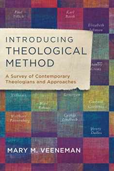 Introducing Theological Method: A Survey of Contemporary Theologians and Approaches
