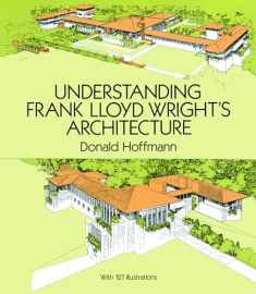 Understanding Frank Lloyd Wright's Architecture (Dover Architecture)