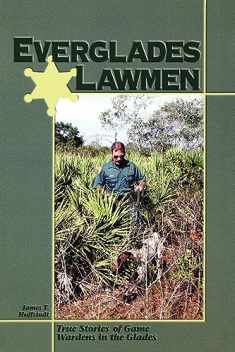 Everglades Lawmen: True Stories of Game Wardens in the Glades