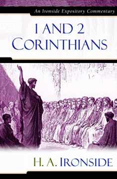 1 and 2 Corinthians (Ironside Expository Commentaries (Hardcover))