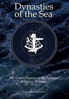 Dynasties of the Sea II: The Untold Stories of the Postwar Shipping Pioneers
