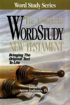 The Complete Word Study New Testament (Word Study Series)