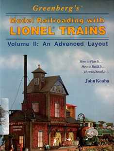 Greenberg's Model Railroading With Lionel Trains: Volume 2 : An Advanced Layout (002)